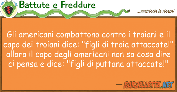 Battute e Freddure americani combattono troian