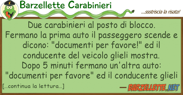 Barzellette Carabinieri due carabinieri posto blocco. fer