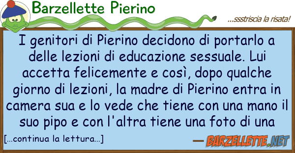 Barzellette Pierino genitori pierino decidono portar