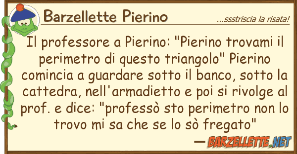 Barzellette Pierino professore pierino: "pierino trovam