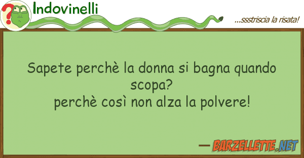 Indovinelli sapete perchè donna bagna quando