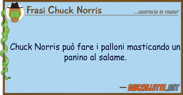 Frasi Chuck Norris chuck norris può fare palloni mastica