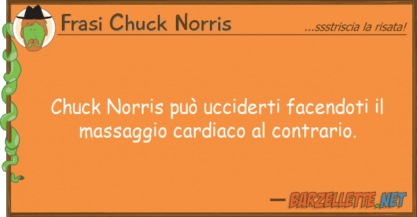 Frasi Chuck Norris chuck norris può ucciderti facendoti