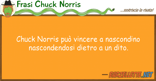 Frasi Chuck Norris chuck norris può vincere nascondino n