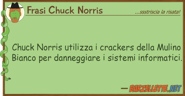 Frasi Chuck Norris chuck norris utilizza crackers m