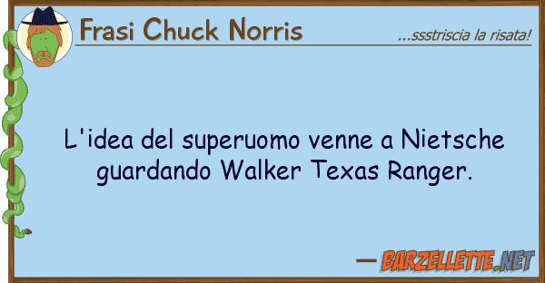 Frasi Chuck Norris l'idea superuomo venne nietsche gu