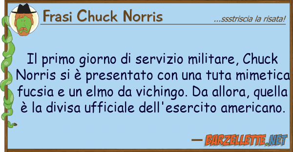 Frasi Chuck Norris primo giorno servizio militare, ch