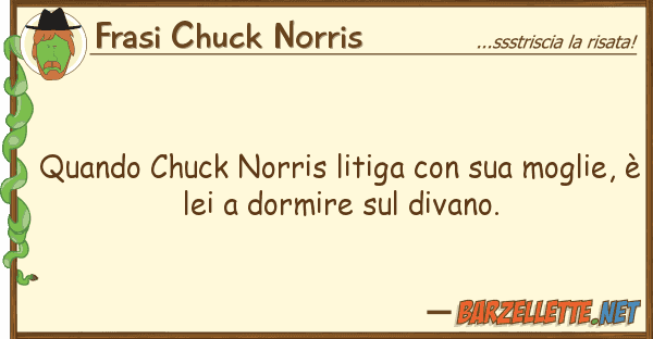 Frasi Chuck Norris quando chuck norris litiga mogli