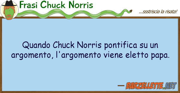 Frasi Chuck Norris quando chuck norris pontifica argo