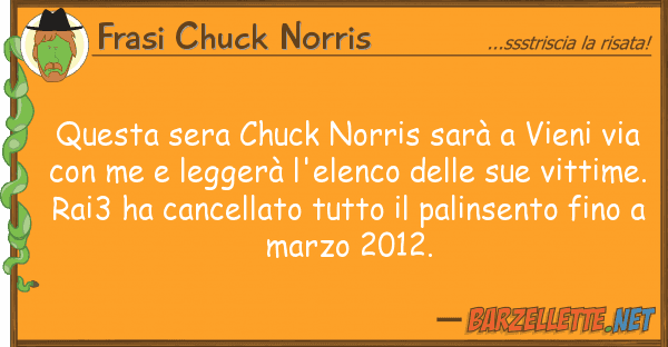 Frasi Chuck Norris sera chuck norris sarà vieni v