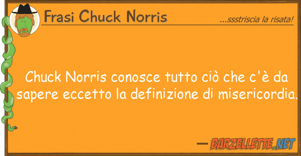 Frasi Chuck Norris chuck norris conosce ciò c'è