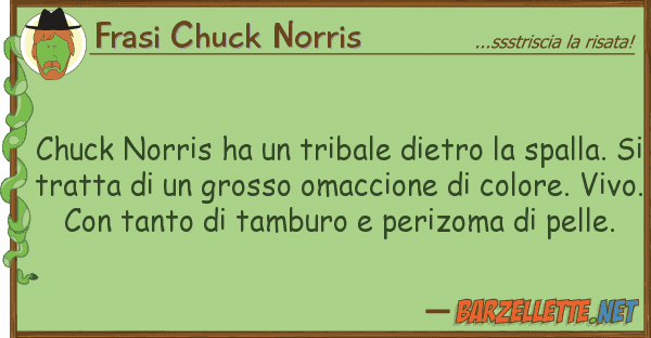 Frasi Chuck Norris chuck norris ha tribale dietro spa