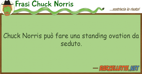 Frasi Chuck Norris chuck norris può fare standing ovat