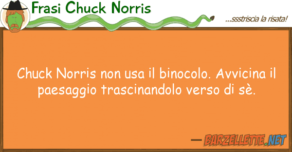 Frasi Chuck Norris chuck norris usa binocolo. avvici