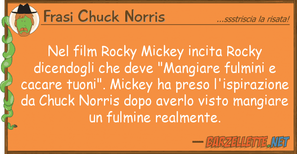 Frasi Chuck Norris film rocky mickey incita rocky dicen