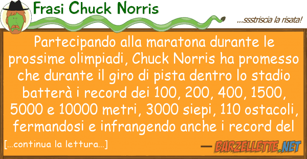 Frasi Chuck Norris partecipando maratona durante pr