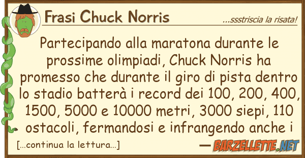 Frasi Chuck Norris partecipando maratona durante pr