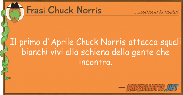 Frasi Chuck Norris primo d'aprile chuck norris attacca s