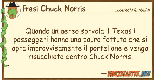 Frasi Chuck Norris quando aereo sorvola texas passe