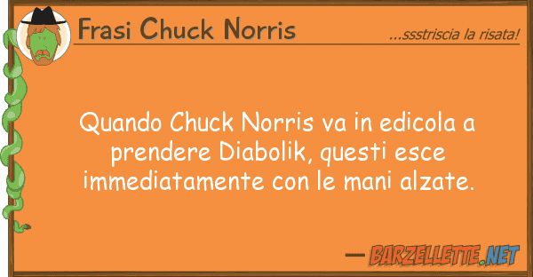 Frasi Chuck Norris quando chuck norris va edicola pren