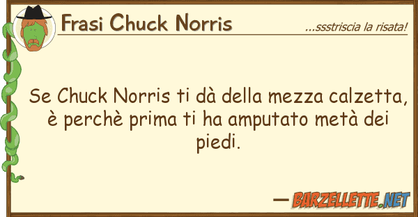 Frasi Chuck Norris chuck norris dà mezza calze