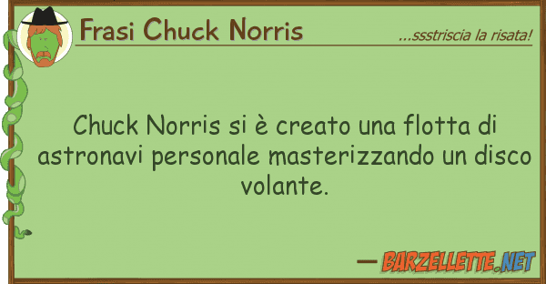 Frasi Chuck Norris chuck norris è creato flotta