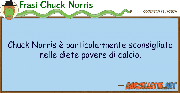 Frasi Chuck Norris chuck norris è particolarmente sconsigl