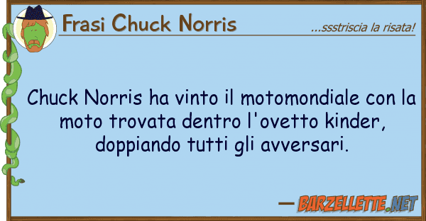 Frasi Chuck Norris chuck norris ha vinto motomondiale co