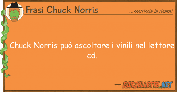 Frasi Chuck Norris chuck norris può ascoltare vinili