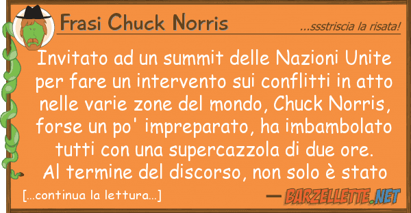 Frasi Chuck Norris invitato summit nazioni unit