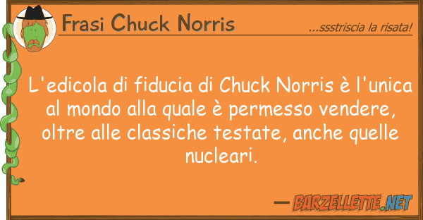 Frasi Chuck Norris l'edicola fiducia chuck norris è