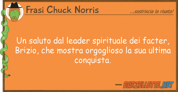 Frasi Chuck Norris saluto leader spirituale fact