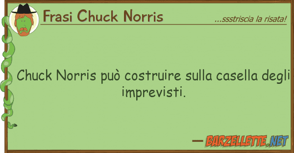Frasi Chuck Norris chuck norris può costruire casell