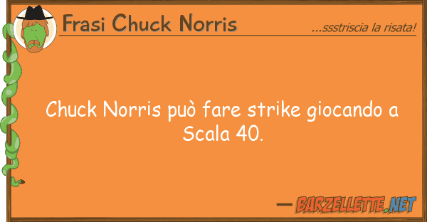 Frasi Chuck Norris chuck norris può fare strike giocando