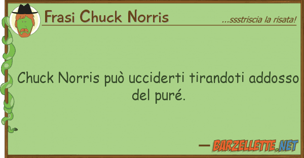 Frasi Chuck Norris chuck norris può ucciderti tirandoti