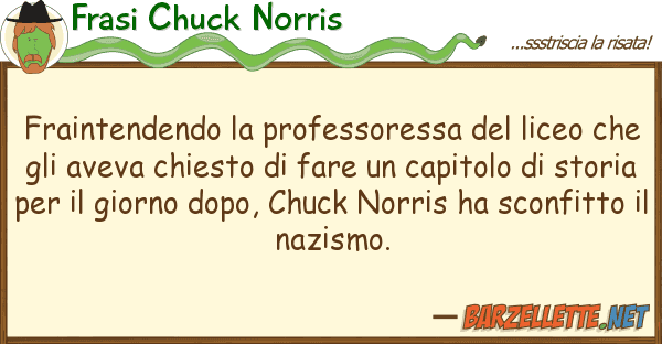 Frasi Chuck Norris fraintendendo professoressa liceo