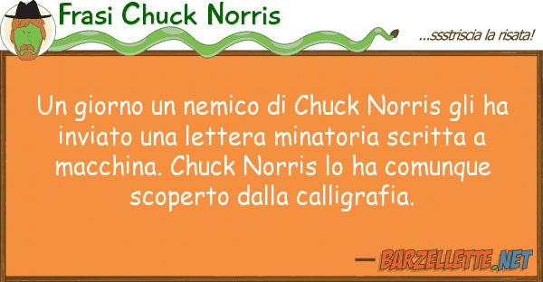 Frasi Chuck Norris giorno nemico chuck norris