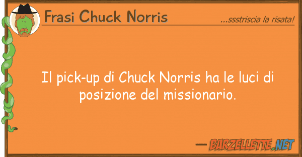 Frasi Chuck Norris pick-up chuck norris ha luci
