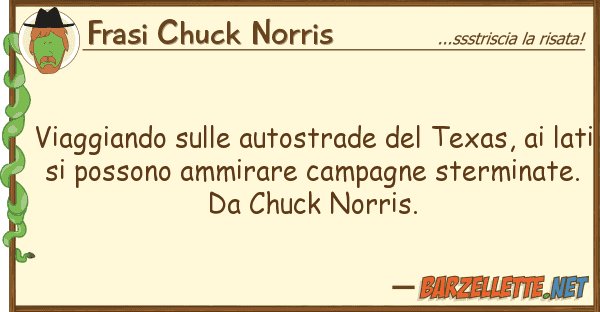 Frasi Chuck Norris viaggiando autostrade texas,