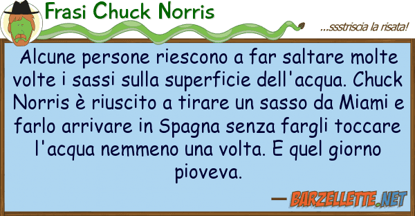 Frasi Chuck Norris alcune persone riescono far saltare mo