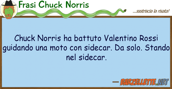 Frasi Chuck Norris chuck norris ha battuto valentino rossi