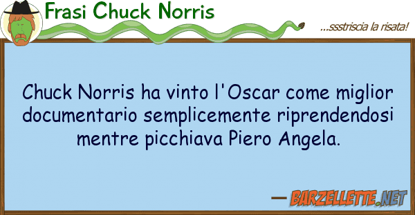 Frasi Chuck Norris chuck norris ha vinto l'oscar migli