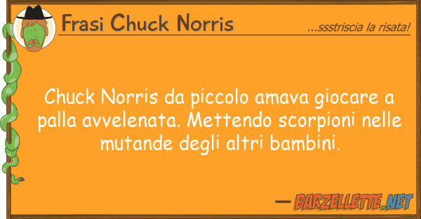 Frasi Chuck Norris chuck norris piccolo amava giocare