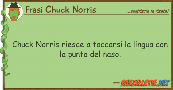 Frasi Chuck Norris chuck norris riesce toccarsi lingua