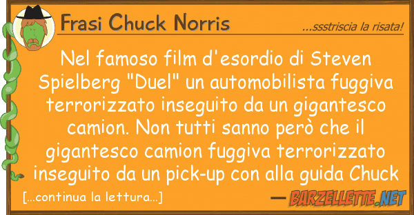 Frasi Chuck Norris famoso film d'esordio steven spie