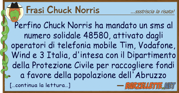 Frasi Chuck Norris perfino chuck norris ha mandato sms