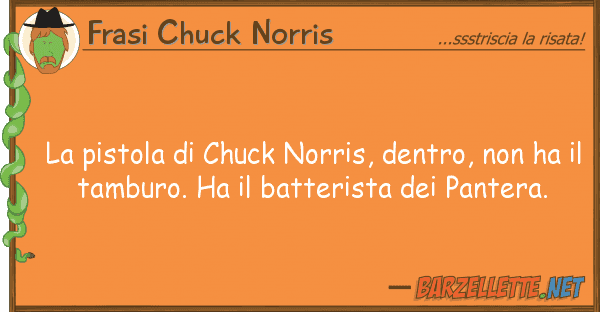 Frasi Chuck Norris pistola chuck norris, dentro,