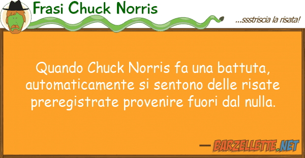 Frasi Chuck Norris quando chuck norris fa battuta, auto