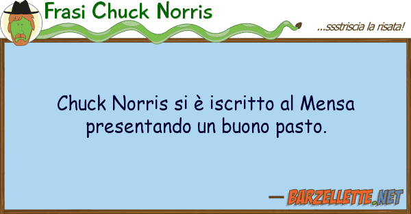 Frasi Chuck Norris chuck norris è iscritto mensa pre
