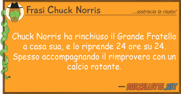 Frasi Chuck Norris chuck norris ha rinchiuso grande frat